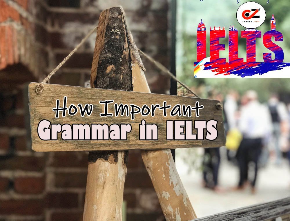 How Important Grammar in IELTS?, Role of Grammar