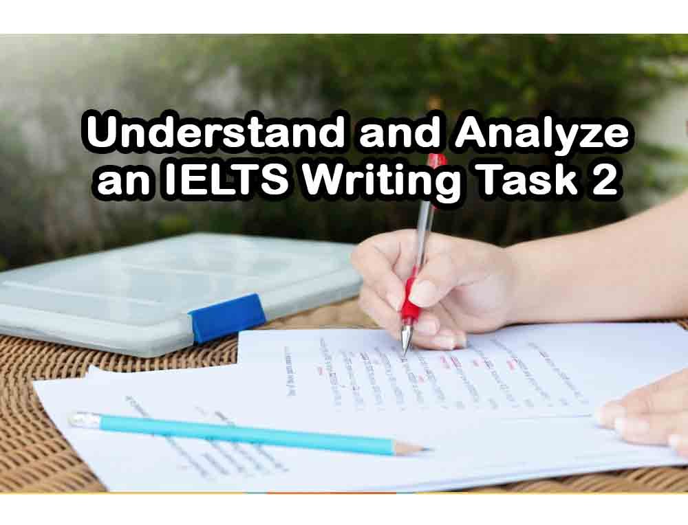 Understand and Analyze an IELTS Writing Task 2
