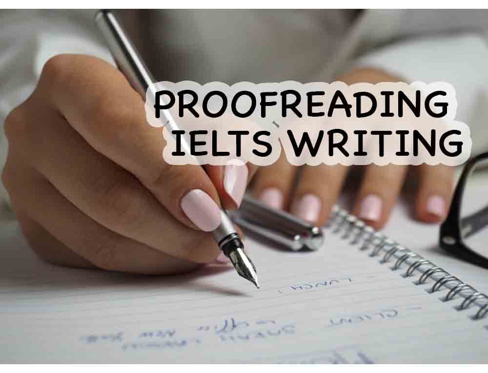 How Proofreading can enhance your IELTS writing scores