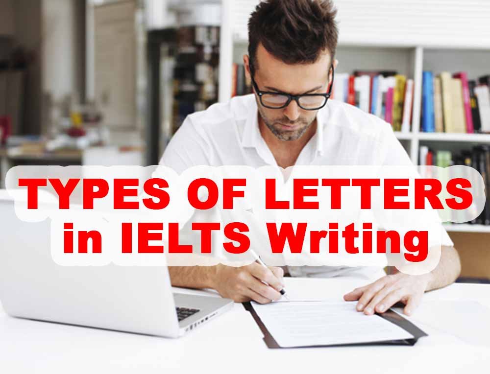 TYPES OF LETTERS IN IELTS GENERAL TRAINING