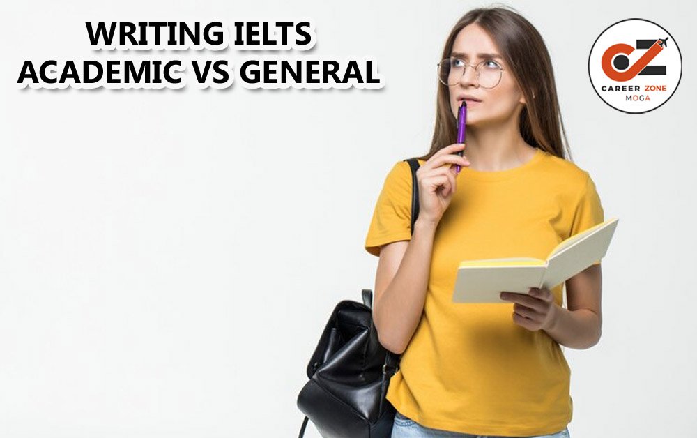 WRITING IELTS ACADEMIC VS GENERAL