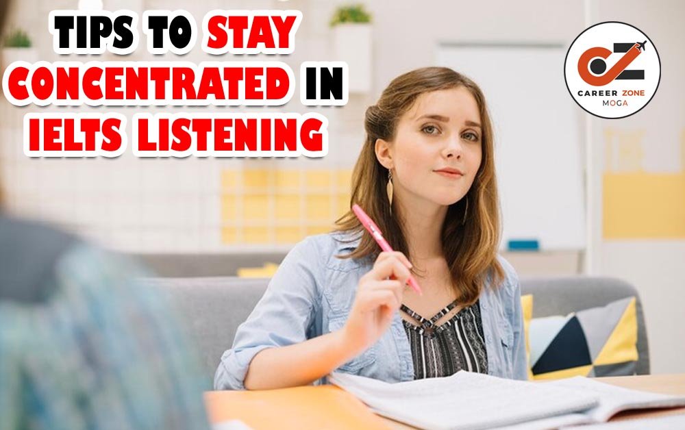 TIPS TO STAY CONCENTRATED IN IELTS LISTENING