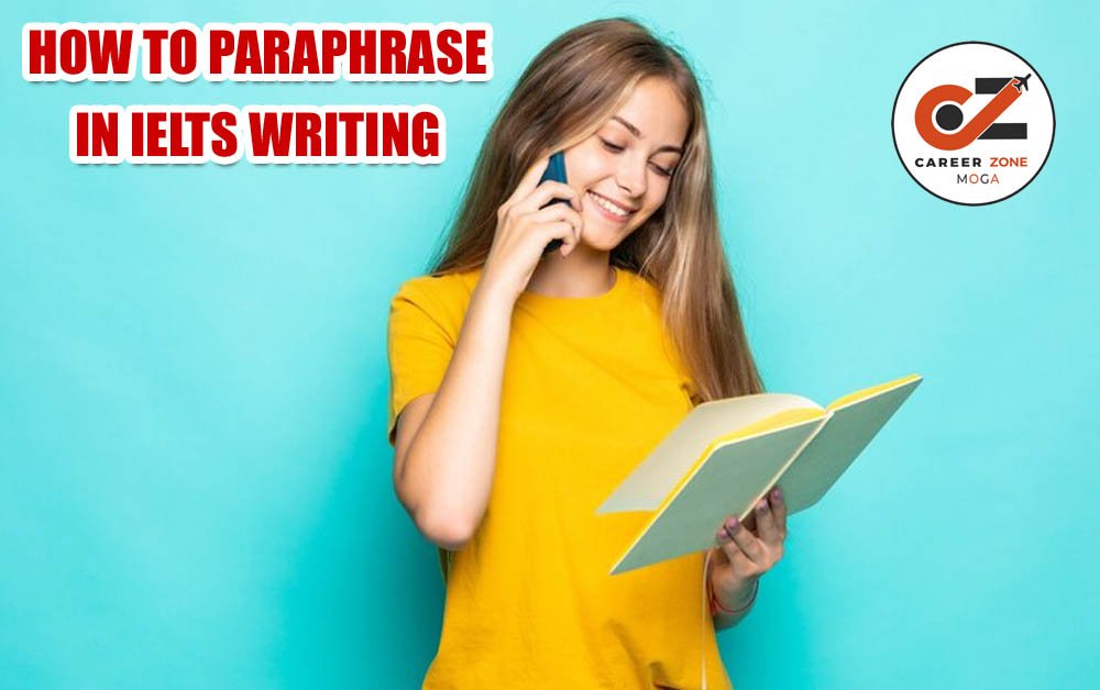 HOW TO PARAPHRASE IN IELTS WRITING